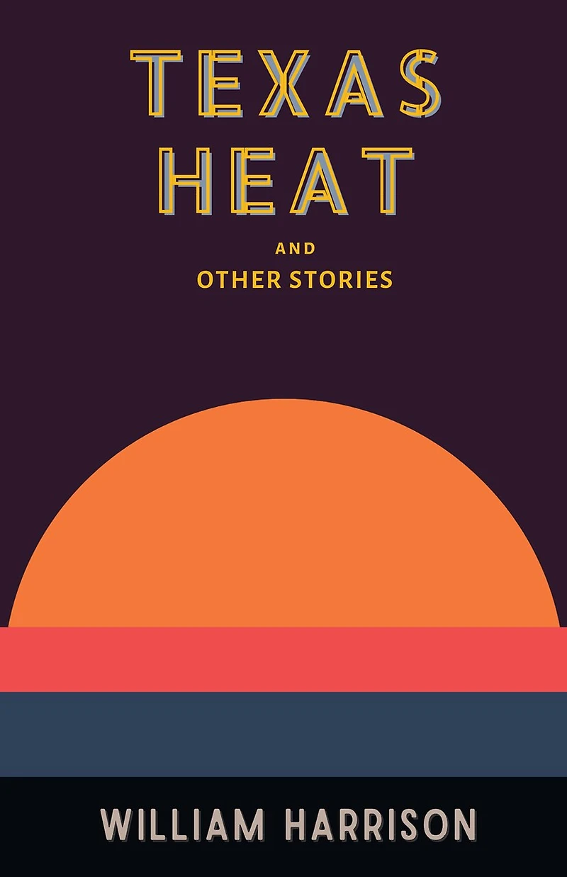 Texas Heat: And Other Stories