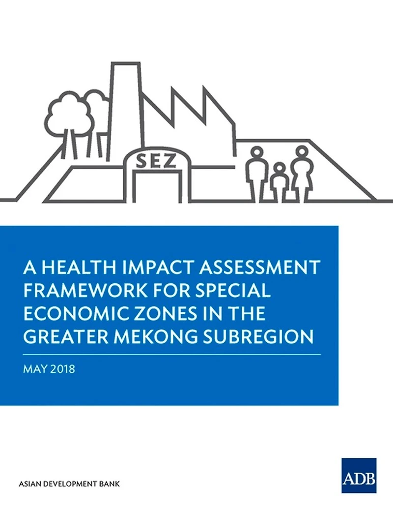 A Health Impact Assessment Framework for Special Economic Zones the Greater Mekong Subregion