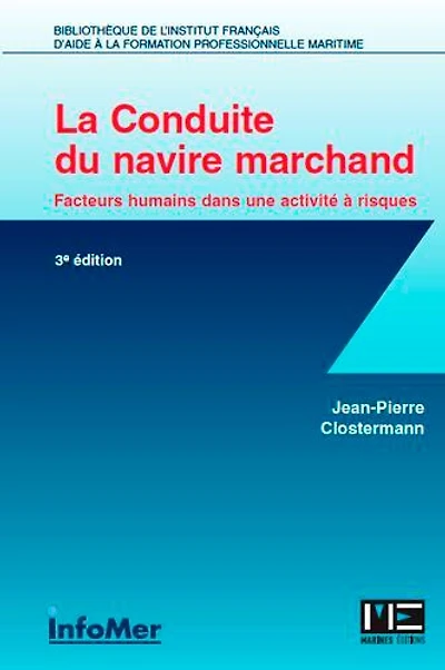 La conduite du navire marchand: facteurs humains dans une activité à risques