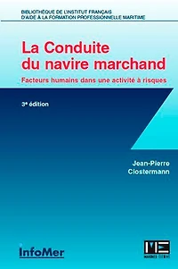 La conduite du navire marchand: facteurs humains dans une activité à risques