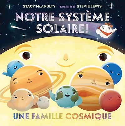Notre système solaire! : Une famille cosmique