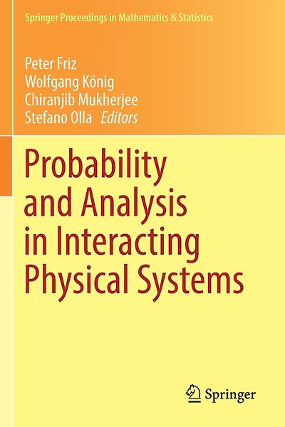 Probability and Analysis in Interacting Physical Systems: In Honor of S.R.S. Varadhan, Berlin, August, 2016
