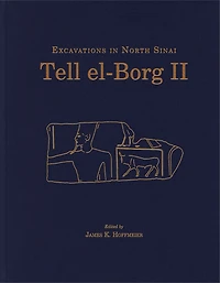 Tell el-Borg II: Excavations North Sinai