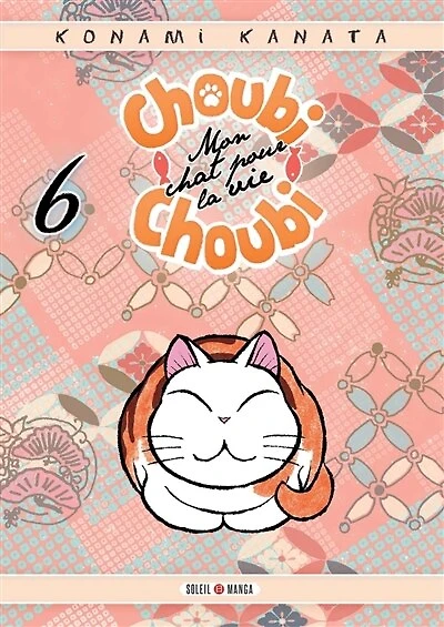Choubi-Choubi : mon chat pour la vie, Vol. 6