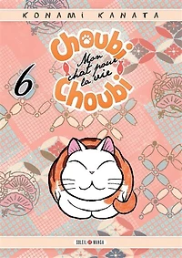 Choubi-Choubi : mon chat pour la vie, Vol. 6