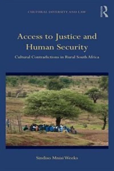 Access To Justice And Human Security: Cultural Contradictions Rural South Africa