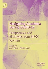 Navigating Academia During COVID-19: Perspectives and Strategies from BIPOC Women