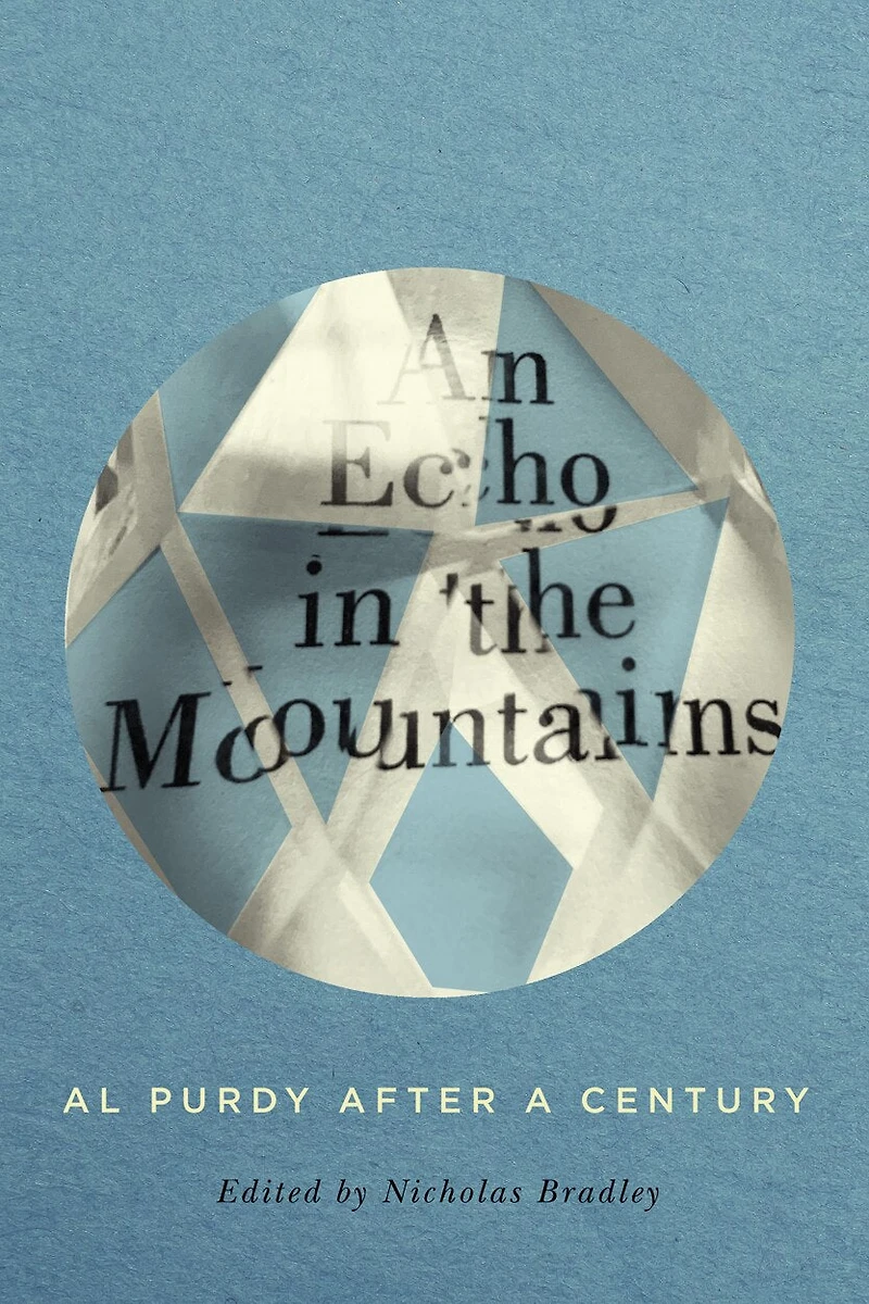 An Echo the Mountains: Al Purdy after a Century