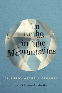 An Echo the Mountains: Al Purdy after a Century
