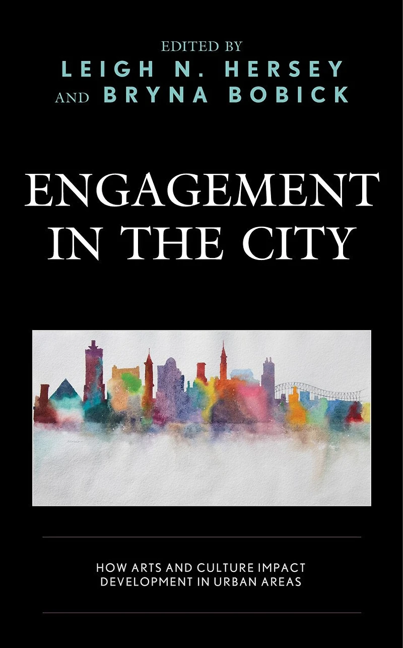 Engagement the City: How Arts and Culture Impact Development Urban Areas