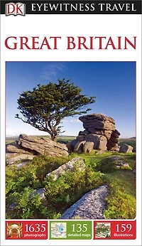 DK Great Britain: Must-See Sights. Culture & History. Detailed Maps Tours. Covers London, England, Scotland, Wales