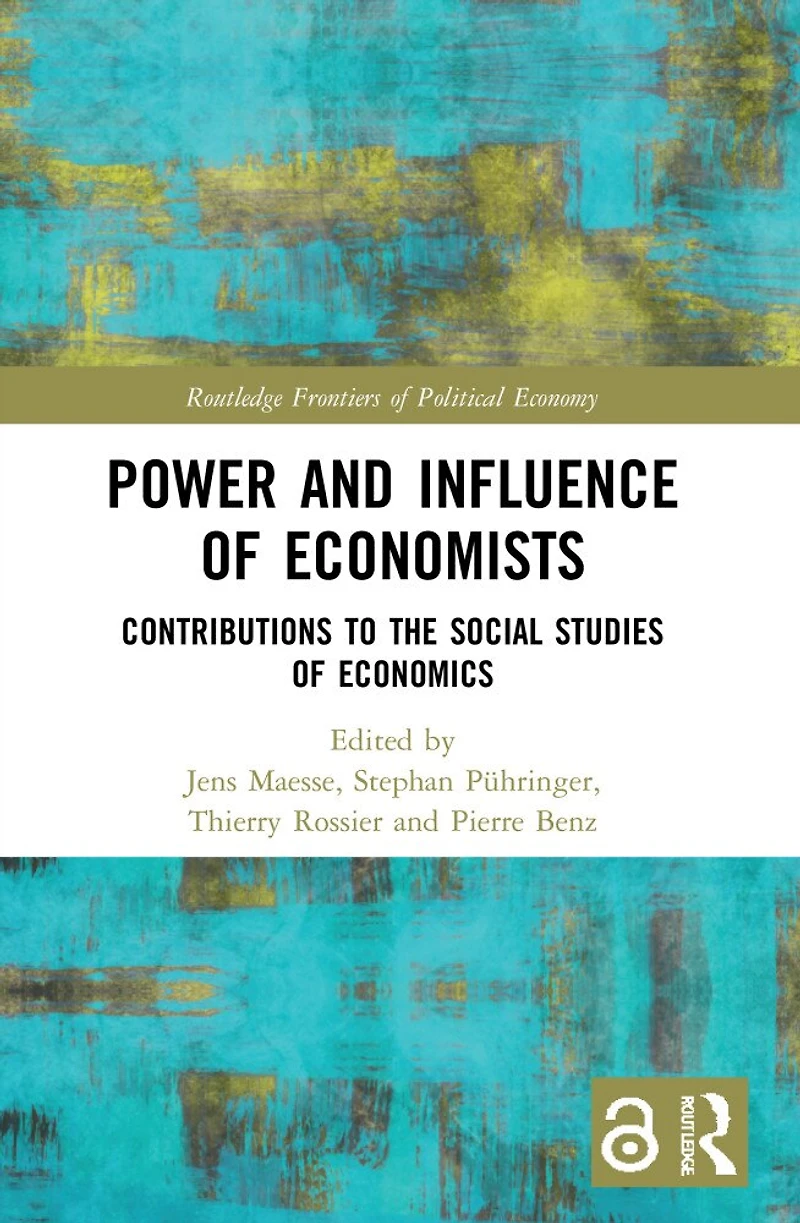 Power and Influence of Economists: Contributions to the Social Studies Economics