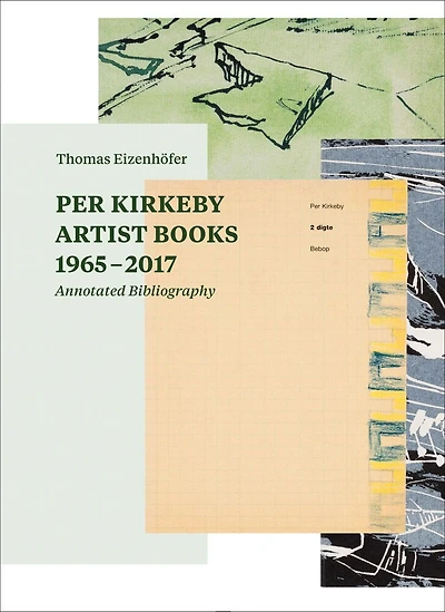 Per Kirkeby: Artist Books 1965-2017: Annotated Bibliography