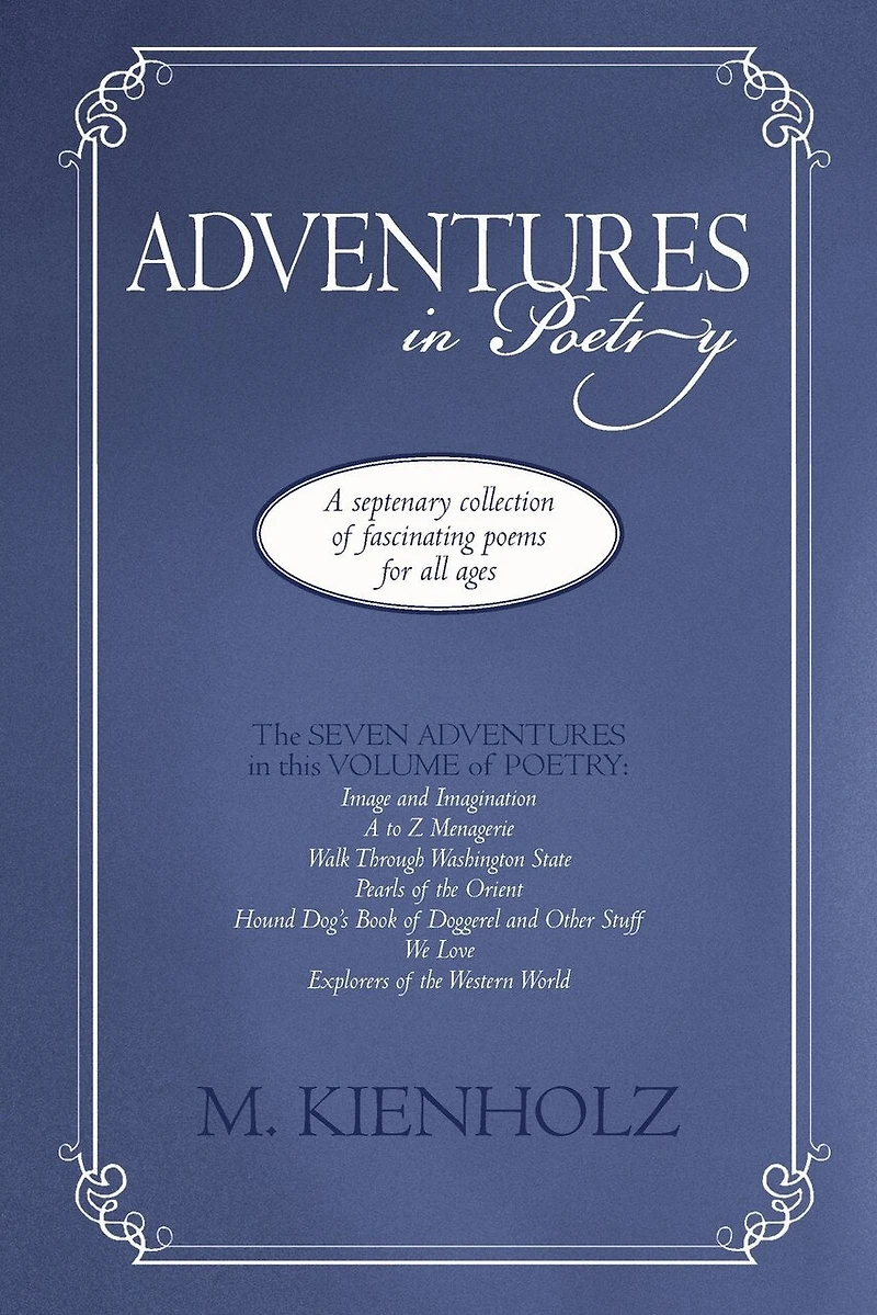 Adventures Poetry: A Septenary Collection Of Fascinating Poems For All Ages