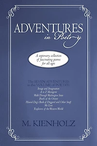 Adventures Poetry: A Septenary Collection Of Fascinating Poems For All Ages