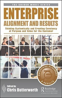 Enterprise Alignment And Results: Thinking Systemically Creating Constancy Of Purpose Value For The Customer