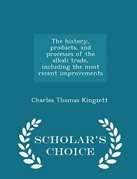 The History, Products, and Processes of the Alkali