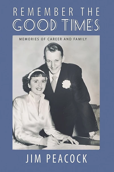 Remember the Good Times: Memories of Career and Family