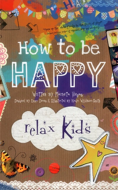 Relax Kids - How to be Happy: 52 Positive Activities for Children