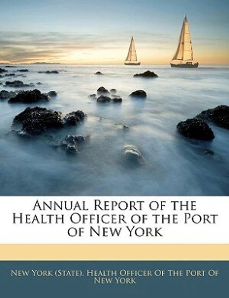 Annual Report of the Health Officer Port New York