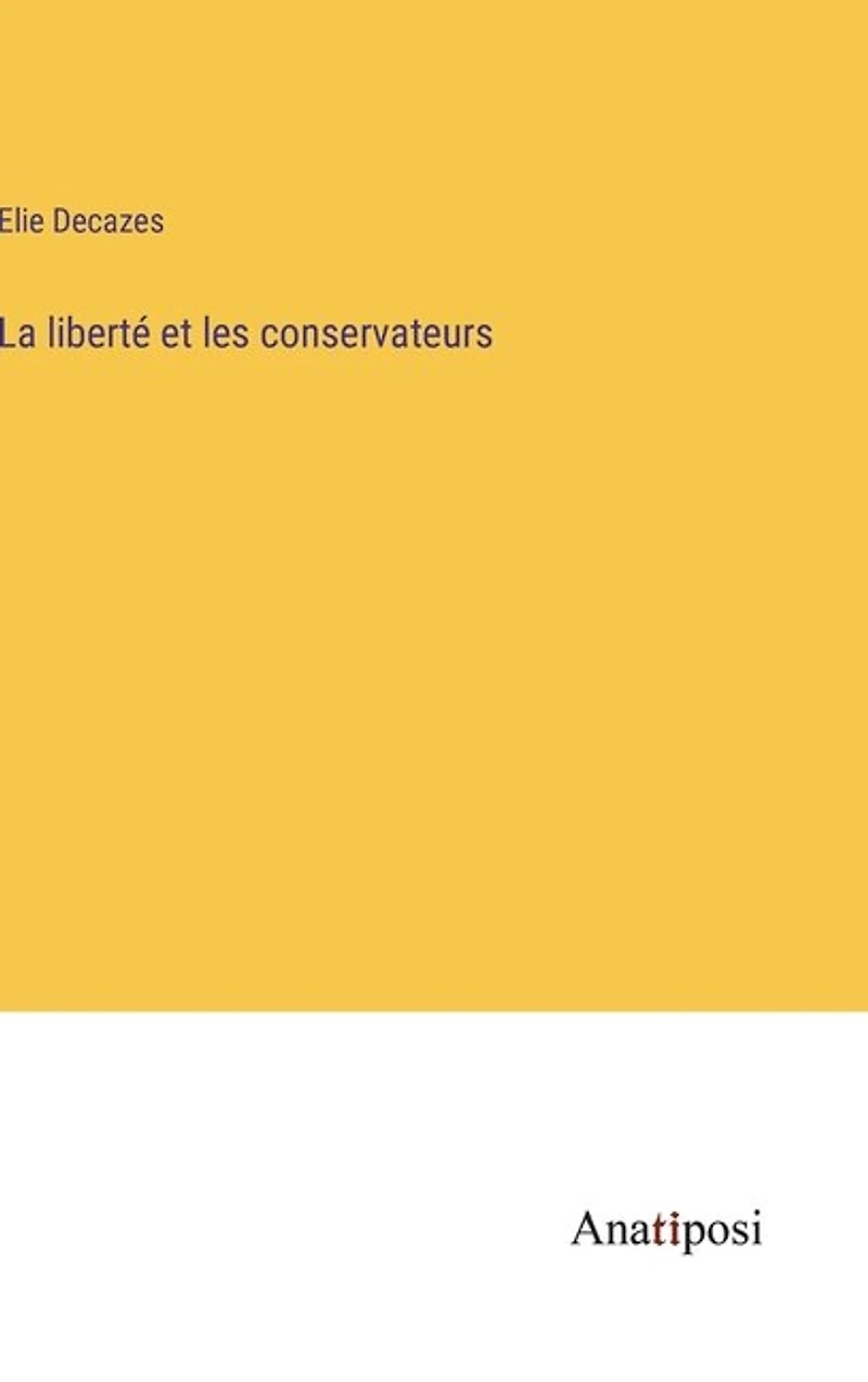 La liberté et les conservateurs