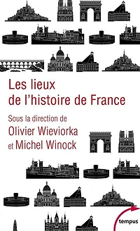 Les lieux de l'histoire France