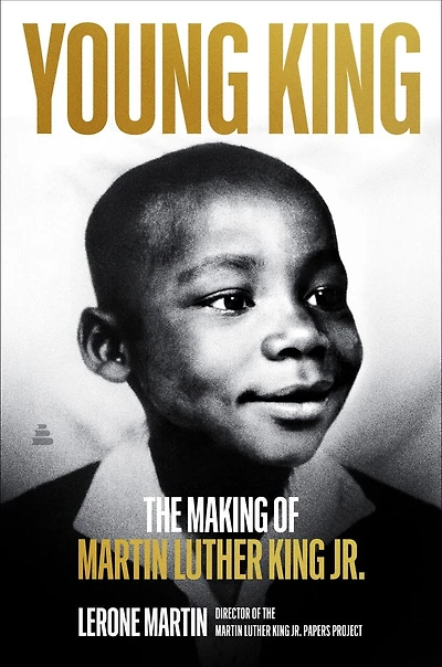 Young King: The Making of Martin Luther King Jr