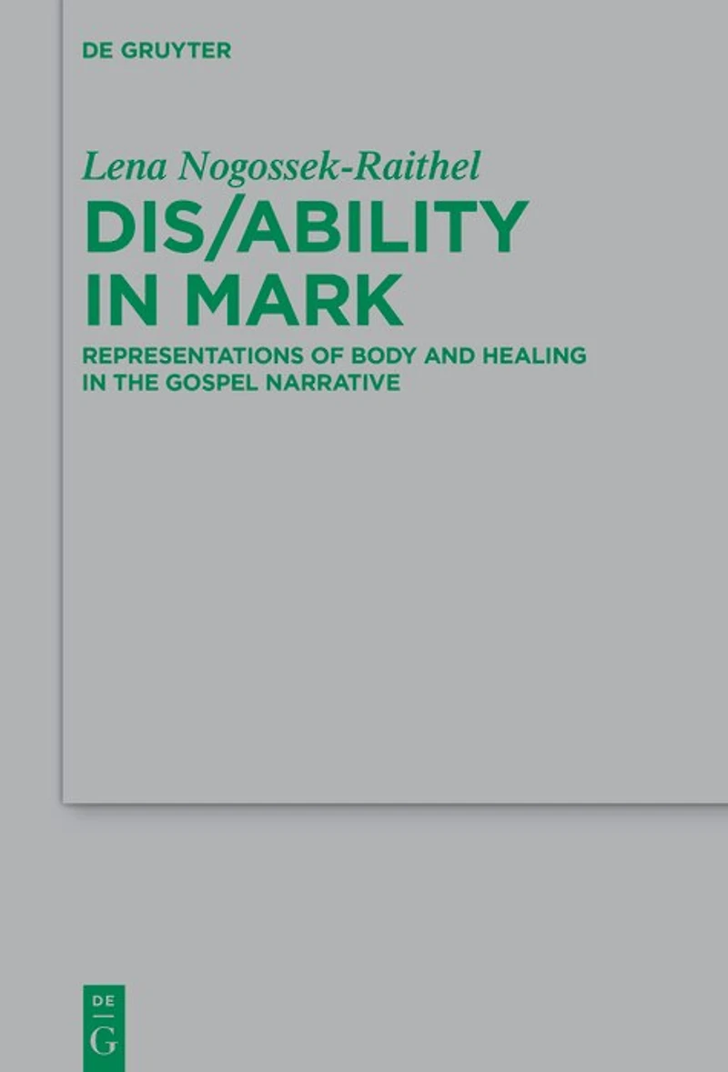Dis/ability Mark: Representations of Body and Healing the Gospel Narrative