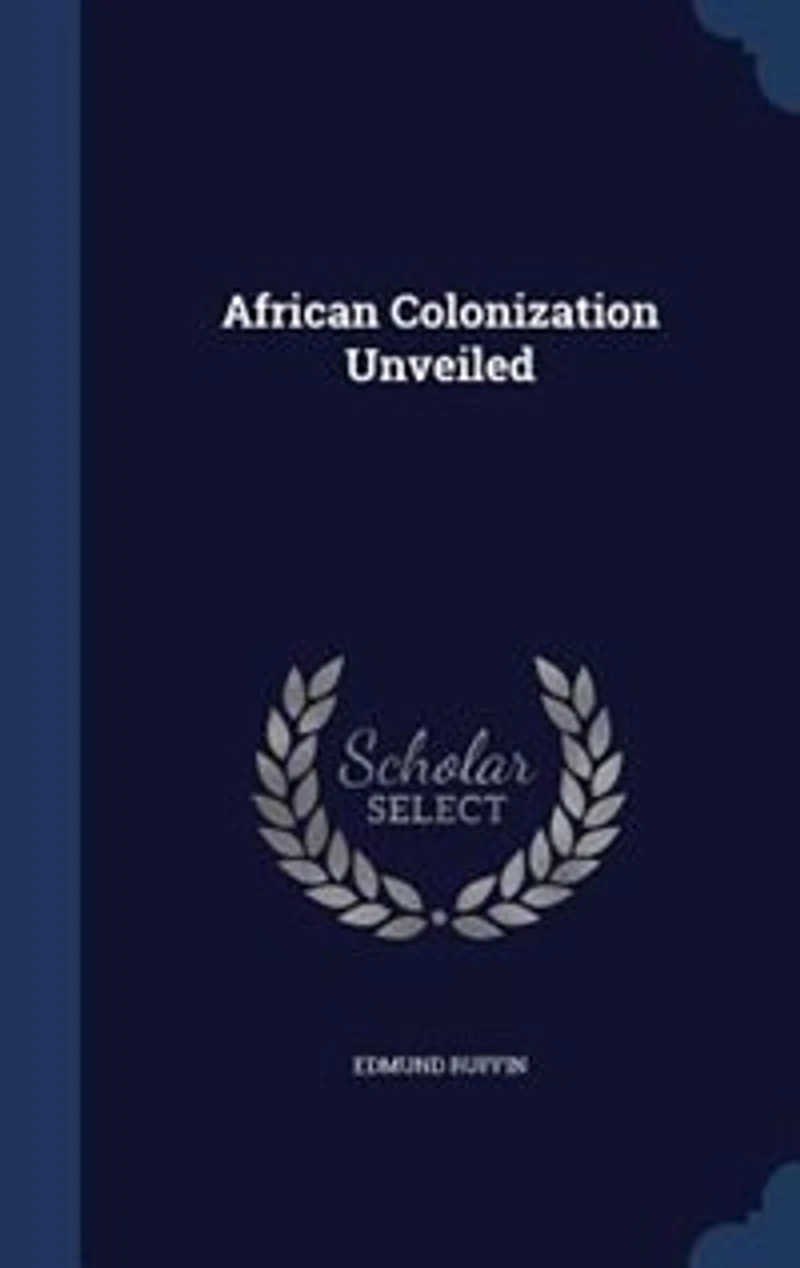 African Colonization Unveiled
