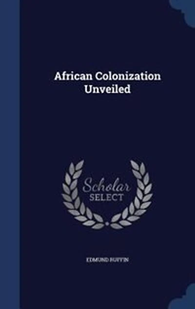 African Colonization Unveiled