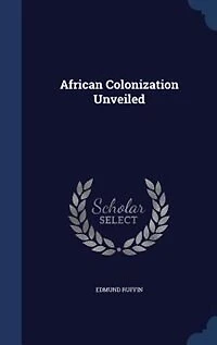African Colonization Unveiled