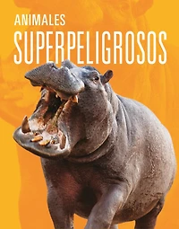 Animales superpeligrosos