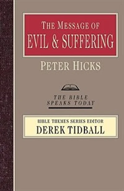 The Message Of Evil And Suffering: Light Into Darkness