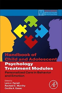 Handbook of Child and Adolescent Psychology Treatment Modules: Personalized Care Behavior Emotion