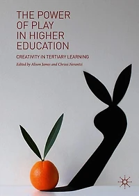 The Power of Play Higher Education: Creativity Tertiary Learning