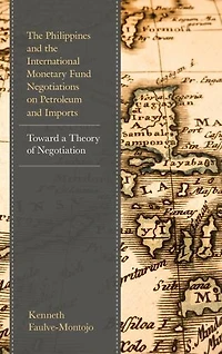 the Philippines and International Monetary Fund Negotiations on Petroleum Imports: Toward a Theory of Negotiatio: Negotiation