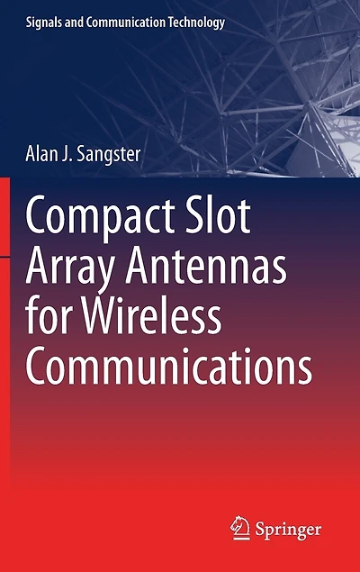 Compact Slot Array Antennas For Wireless Communications