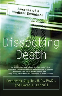 Dissecting Death: Secrets Of A Medical Examiner