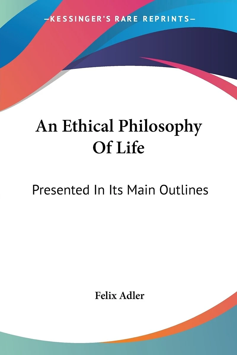 An Ethical Philosophy of Life