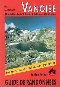 Vanoise: Albertville, Trois Vallées, Val d'Isère, Maurienne
