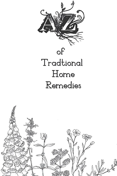 A-Z of Traditional Home Remedies