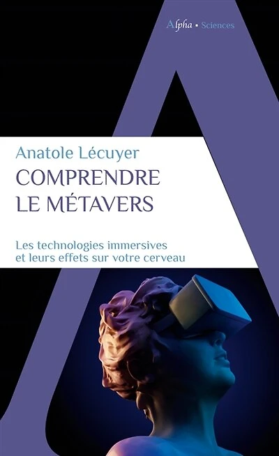 Comprendre le métavers: les technologies immersives et leurs effets sur votre cerveau