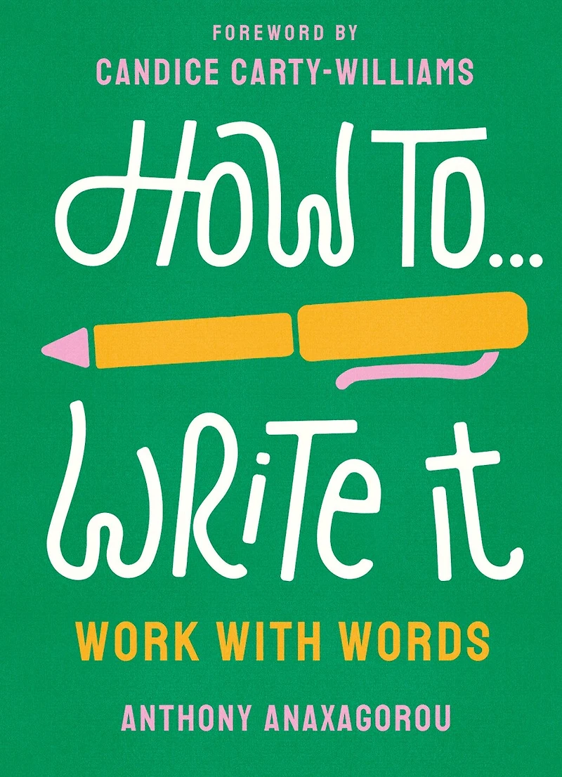 How To Write It: Work With Words