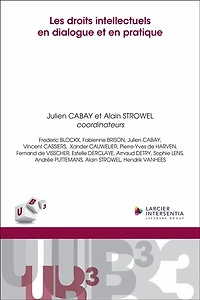 Les droits intellectuels en dialogue et en pratique