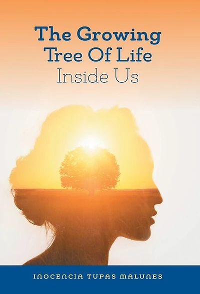 The Growing Tree of Life Inside Us: Gifts Within Our Soul