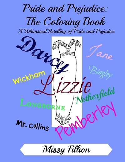 Pride and Prejudice: The Coloring Book: A Whimsical Retelling of Pride and Prejudice