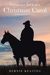 Ebenezer Sackett's Christmas Carol: A Novella About