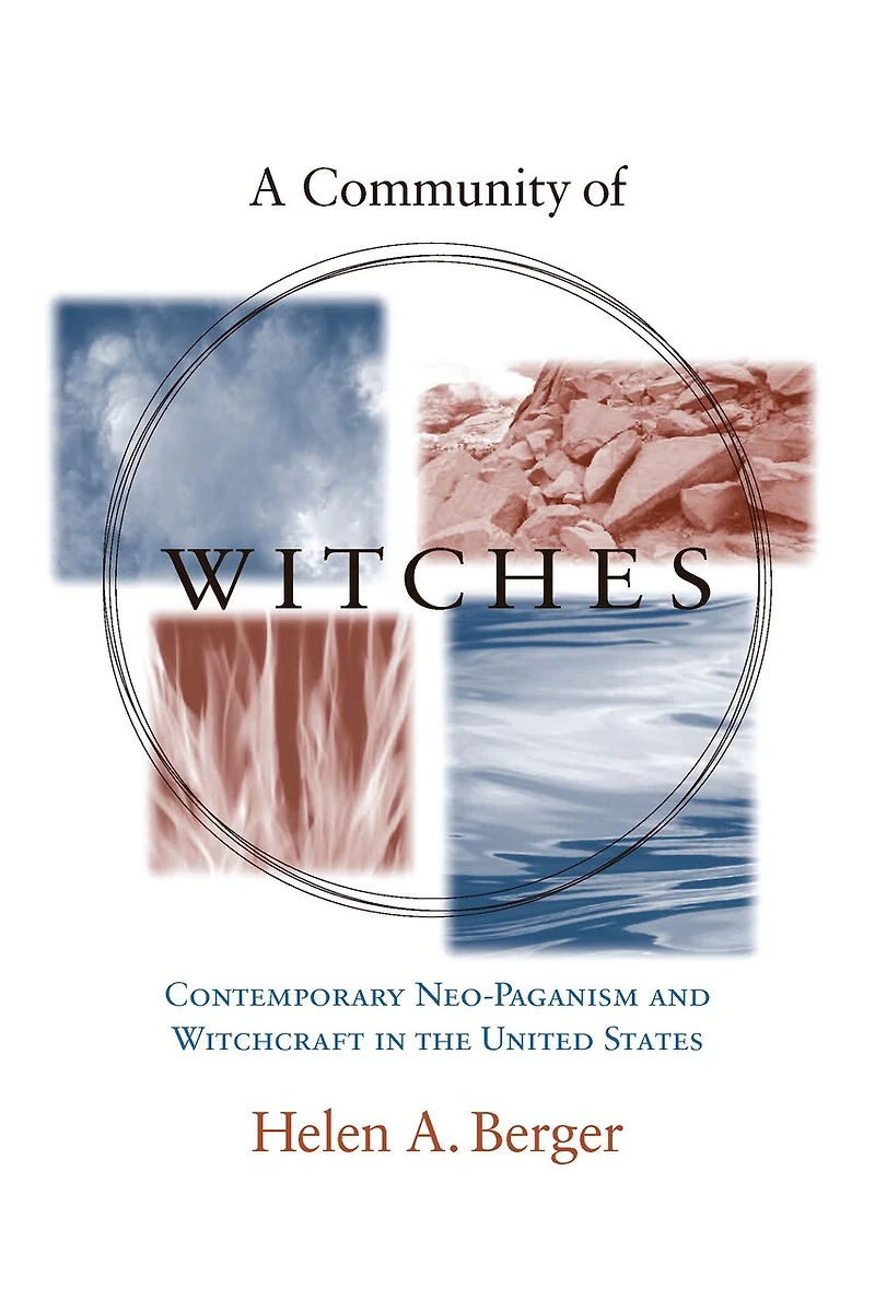 A Community of Witches: Contemporary Neo-Paganism and Witchcraft the United States