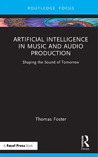 Artificial Intelligence Music and Audio Production: Shaping the Sound of Tomorrow