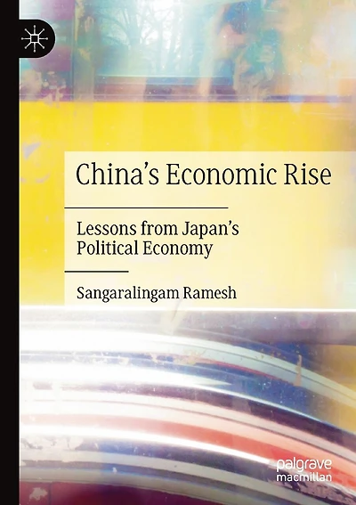 China's Economic Rise: Lessons From Japan's Political Economy
